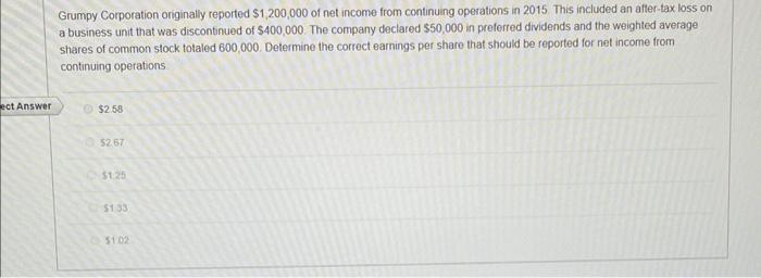 Solved Grumpy Corporation originally reported $1,200,000 of | Chegg.com