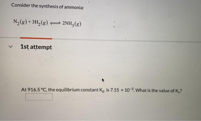 Solved Consider the synthesis of ammonia: N2(g) + 3H2(g) + | Chegg.com
