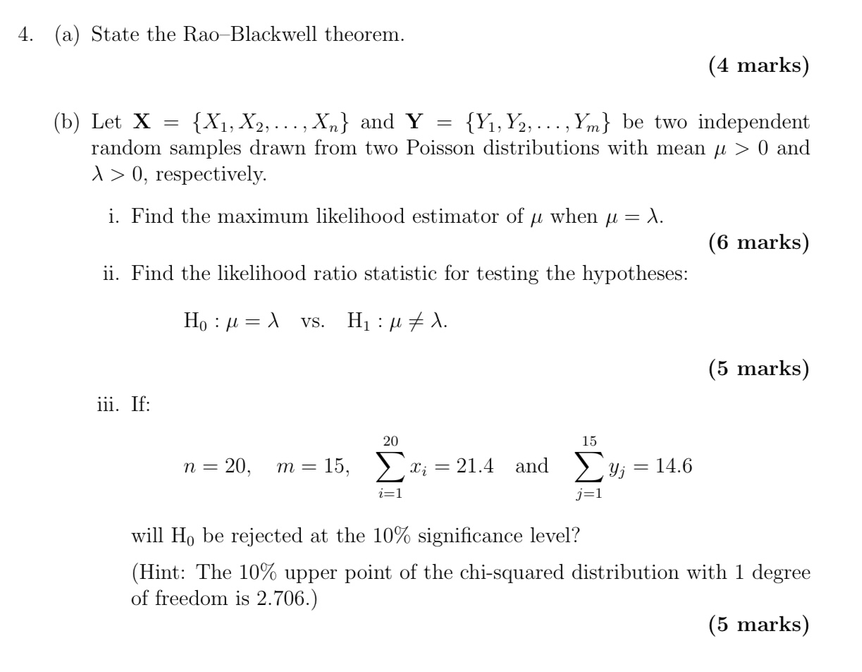 Solved (a) ﻿State the Rao-Blackwell theorem.(4 ﻿marks)(b) | Chegg.com