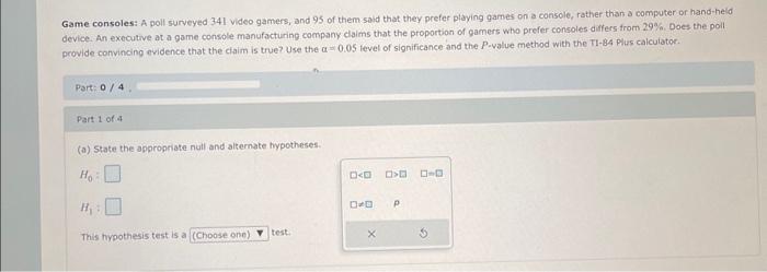 Solved Game consoles: A poll surveyed 341 video gamers, and | Chegg.com