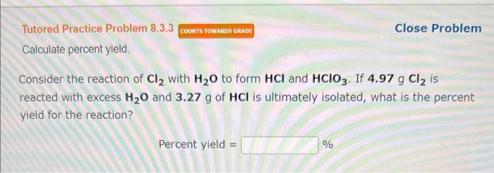 Solved Calculate Percent Yield. Consider The Reaction Of Cl2 | Chegg.com