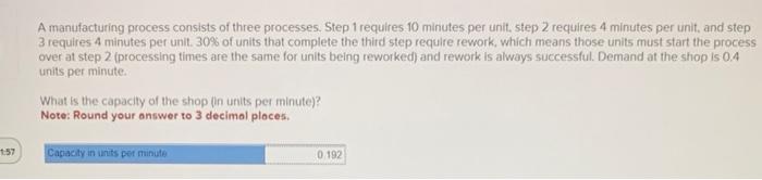Solved A manufacturing process consists of three processes. | Chegg.com