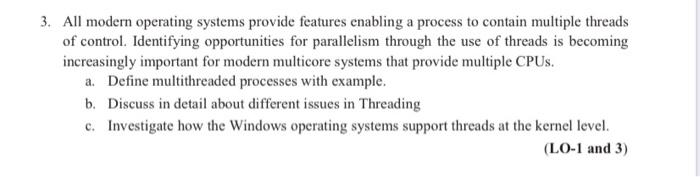 Solved 3. All modern operating systems provide features | Chegg.com
