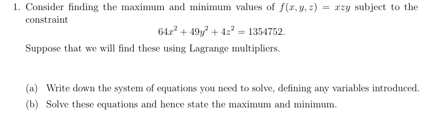 Solved Consider finding the maximum and minimum values of | Chegg.com