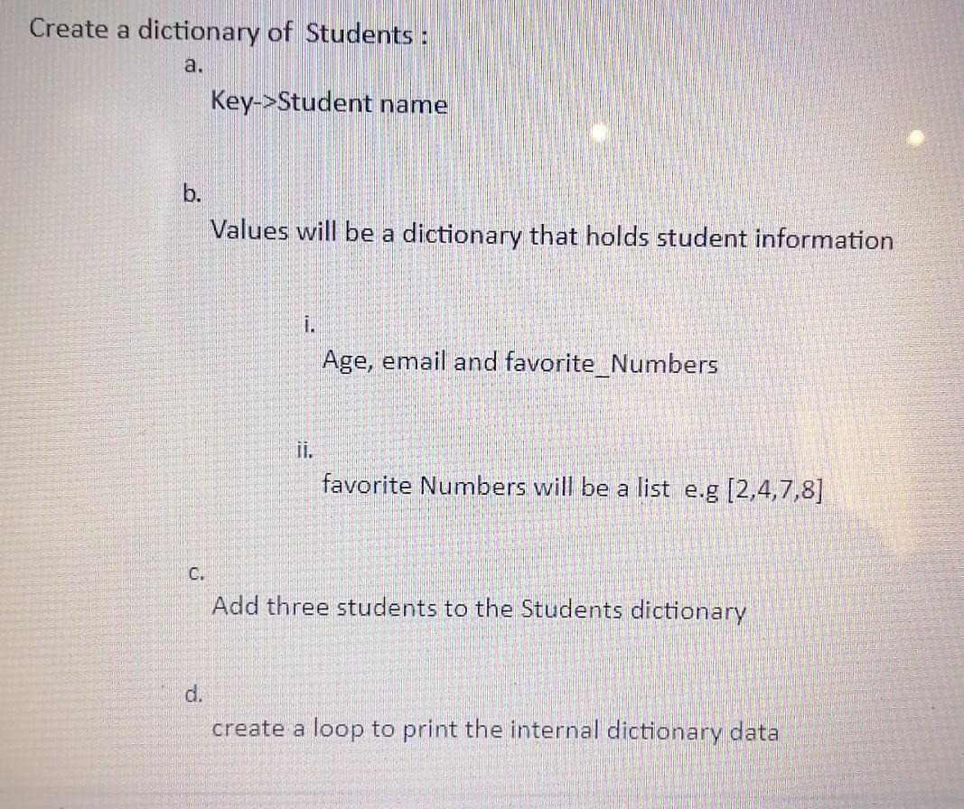 Solved Create a dictionary of Students : a. Key->Student | Chegg.com