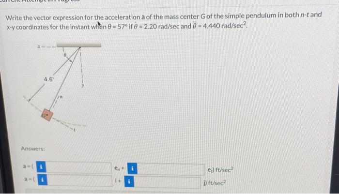 Write the vector expression for the acceleration a of the mass center \( G \) of the simple pendulum in both \( n-t \) and \(