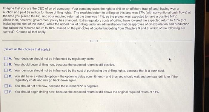 Solved Imagine that you are the CEO of an oil company. Your | Chegg.com