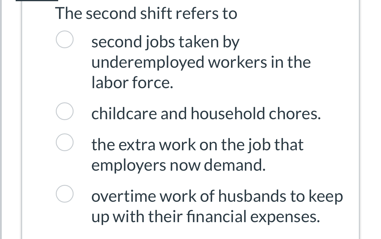 Solved The second shift refers tosecond jobs taken | Chegg.com