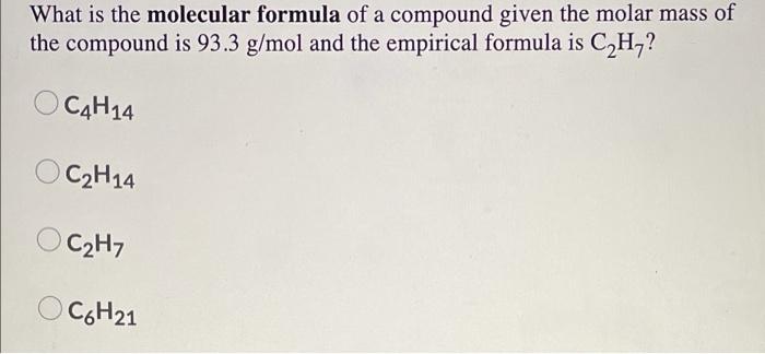 Solved What is the molecular formula of a compound given the | Chegg.com