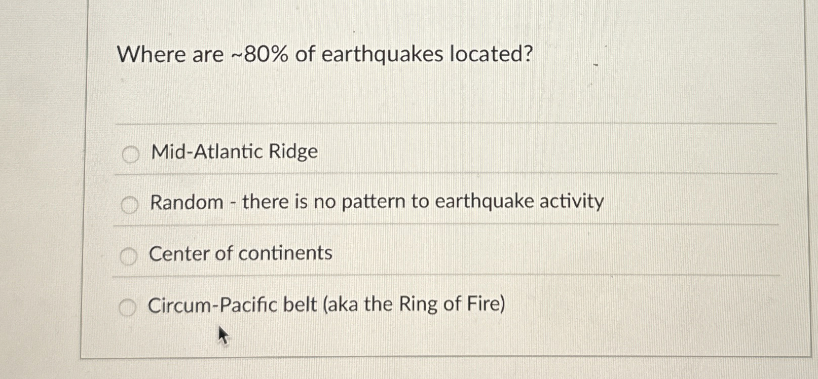 Solved Where are ∼80 ﻿of earthquakes located?MidAtlantic
