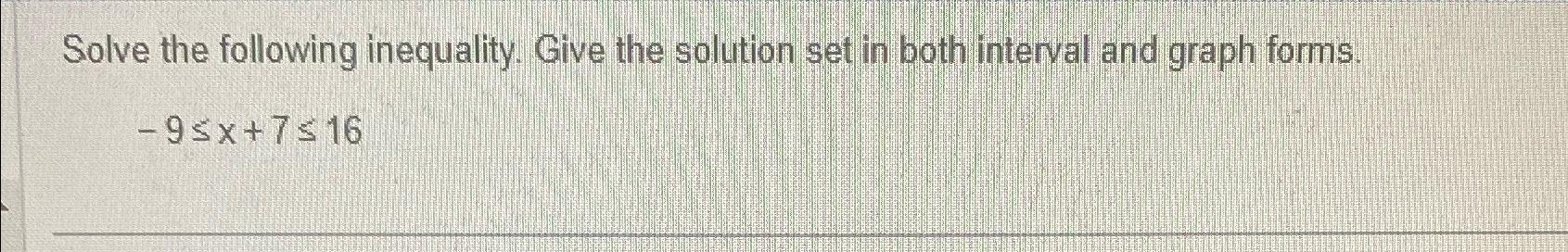 Solved Solve The Following Inequality. Give The Solution Set | Chegg.com