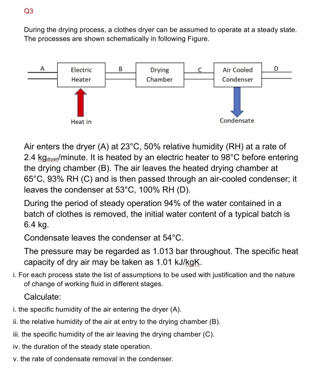 Solved Q3 During the drying process, a clothes dryer can be