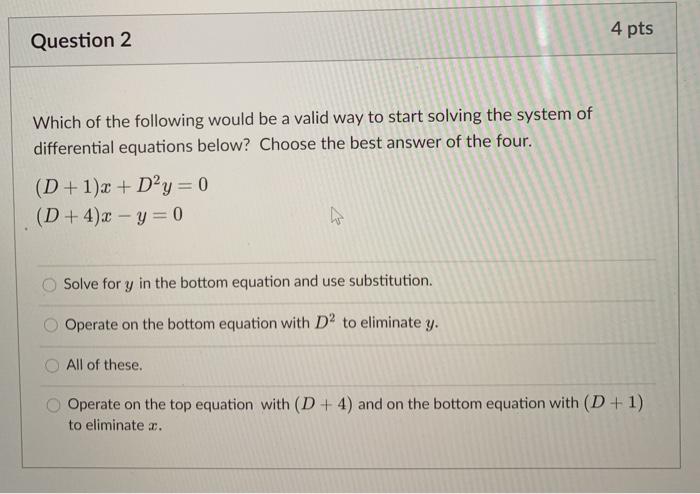 Solved 4 Pts Question 2 Which Of The Following Would Be A | Chegg.com