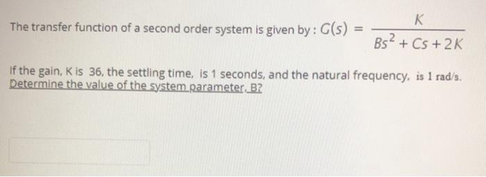 Solved The transfer function of a second order system is | Chegg.com