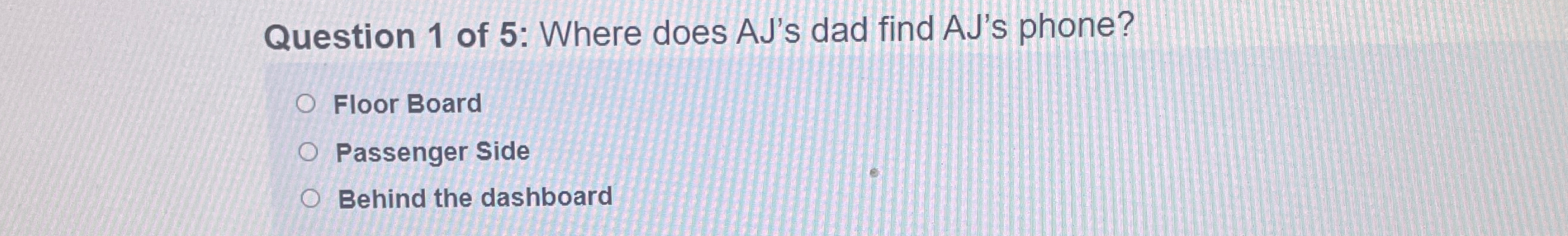 Solved Question 1 ﻿of 5 ﻿: Where does AJ&rsquo;s dad find AJ&rsquo;s | Chegg.com