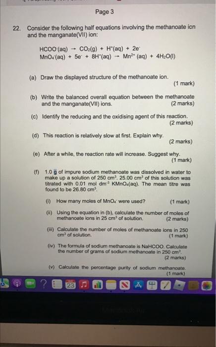 22. Consider the following half equations involving the methanoate ion and the manganate(VII) ion:
\[
\begin{array}{l}
\mathr