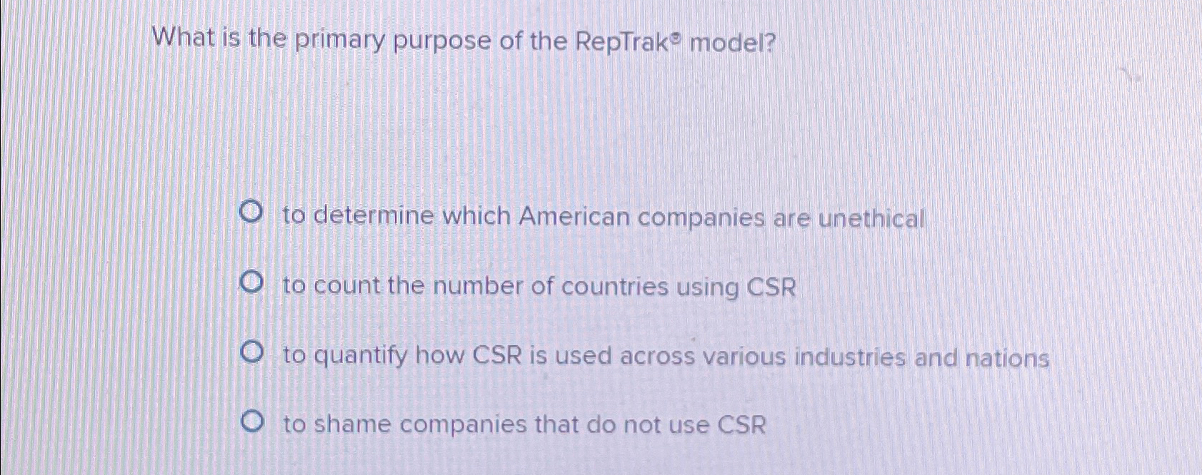 Solved What is the primary purpose of the RepTrak ?⊖ | Chegg.com