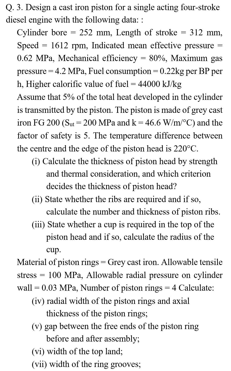 Solved 312 mm, = = Q. 3. Design a cast iron piston for a