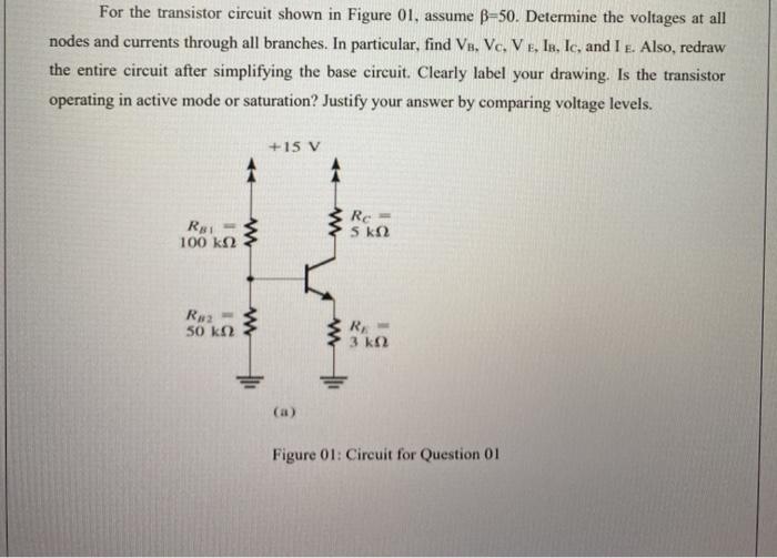 Solved For the transistor circuit shown in Figure 01, assume | Chegg.com