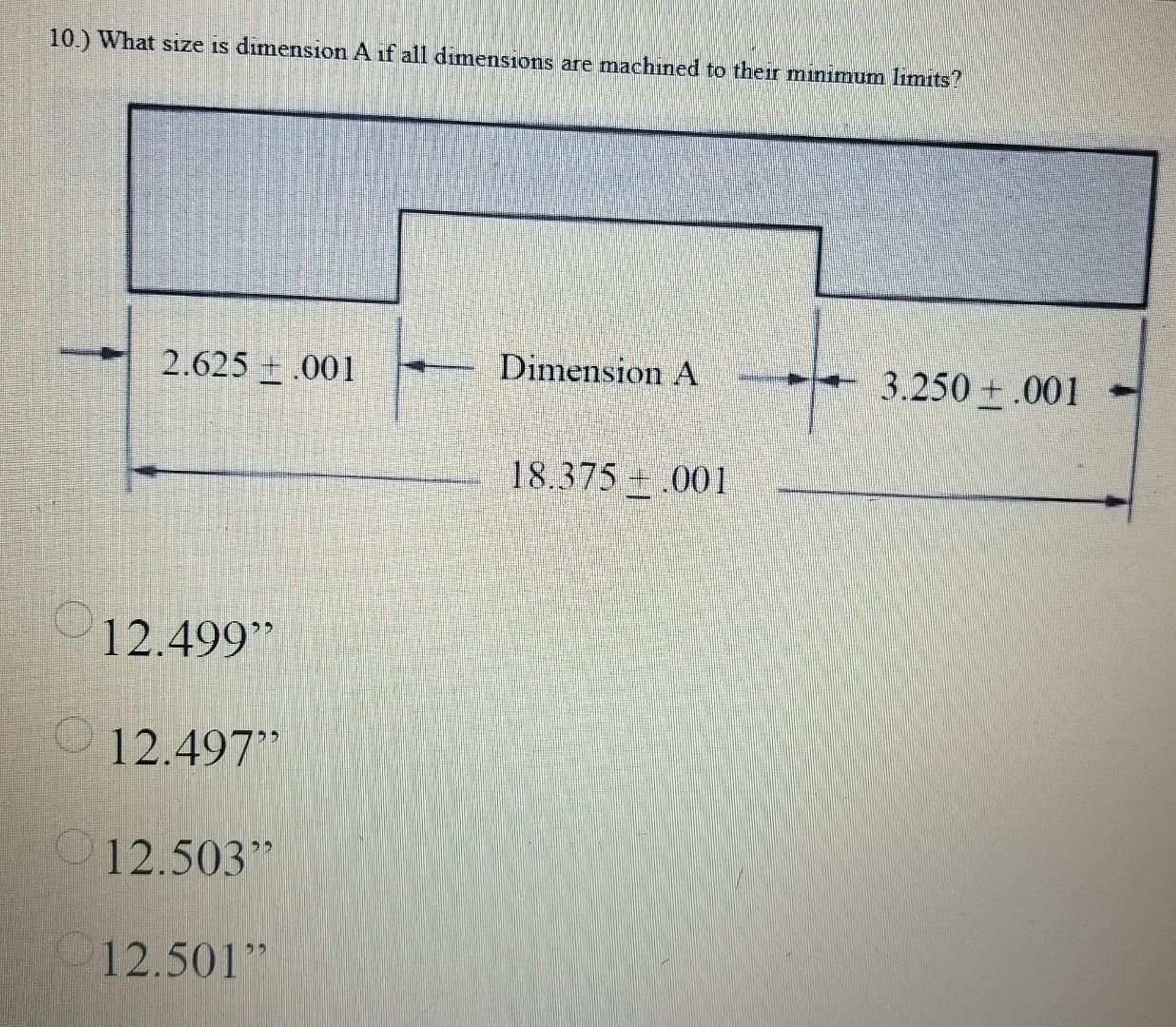 Solved 10.) What size is dimension A if all dimensions are | Chegg.com