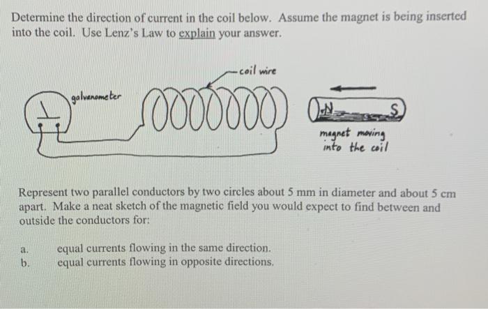 Solved Determine the direction of current in the coil below. | Chegg.com