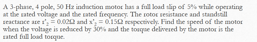 Solved A 3-phase, 4 ﻿pole, 50Hz ﻿induction motor has a full | Chegg.com