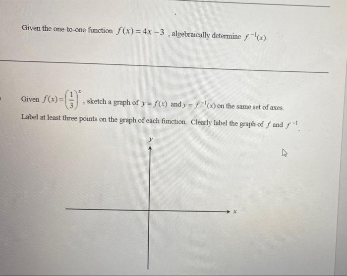 Solved Given the one-to-one function f(x) = 4x – 3 , | Chegg.com