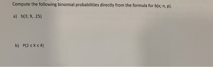 Solved Compute The Following Binomial Probabilities Directly | Chegg.com