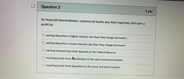 Solved D Question 3 1 Pts As Financial Intermediaries Chegg