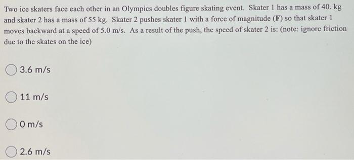 Solved Two ice skaters face each other in an Olympics | Chegg.com