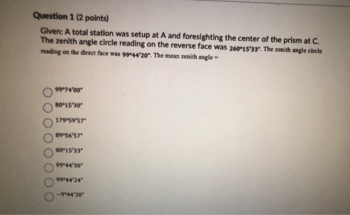 Solved Question 1 (2 points) Given: A total station was | Chegg.com