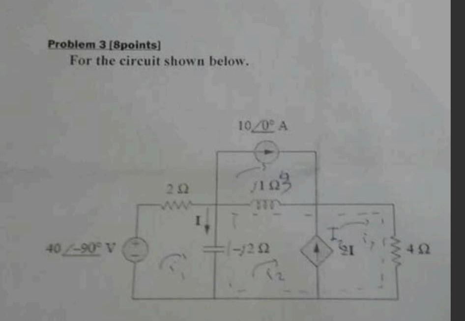 Problem 3 [8points] For The Circuit Shown Below. | Chegg.com