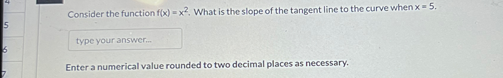 Solved Consider the function f(x)=x2. ﻿What is the slope of | Chegg.com