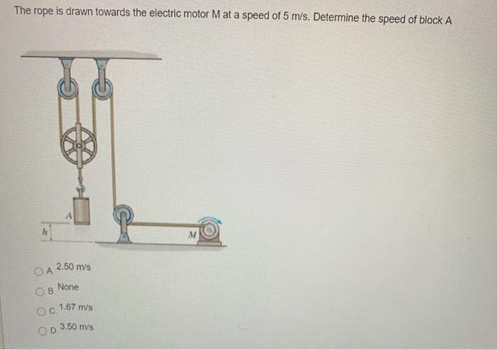 How To Drive Rope Using Motor Solved The rope is drawn towards the electric motor M at a | Chegg.com
