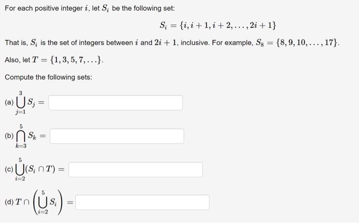 Solved For each positive integer i, let S; be the following | Chegg.com