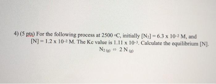 Solved 4 5 Pts For The Following Process At 2500 C I Chegg Com
