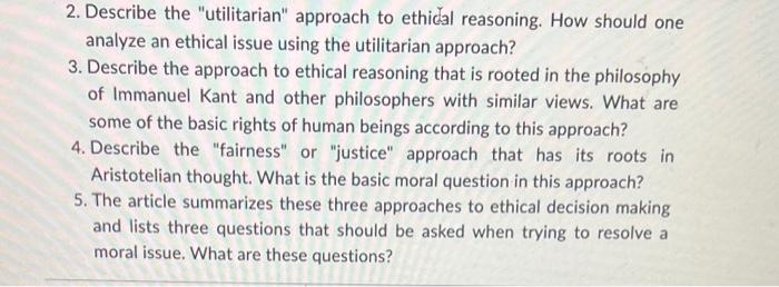 Solved 2. Describe the "utilitarian" approach to ethical | Chegg.com