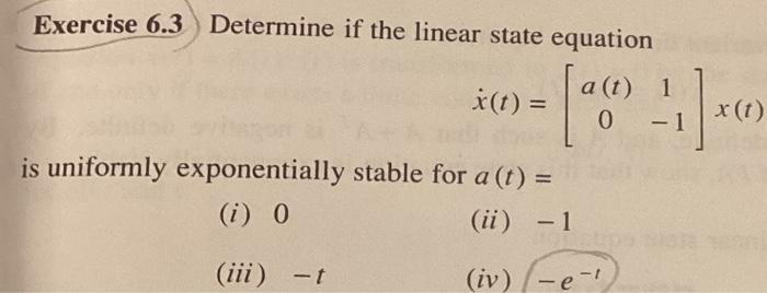 Solved Exercise 6.3 Determine if the linear state equation | Chegg.com