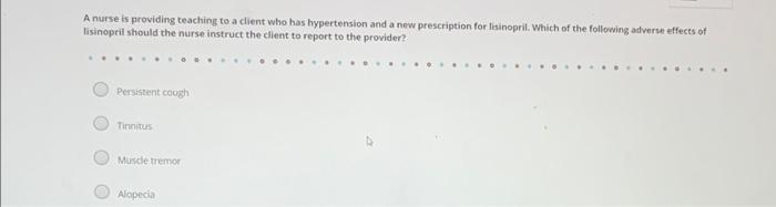 Solved A Nurse Is Providing Teaching To A Client Who Has | Chegg.com