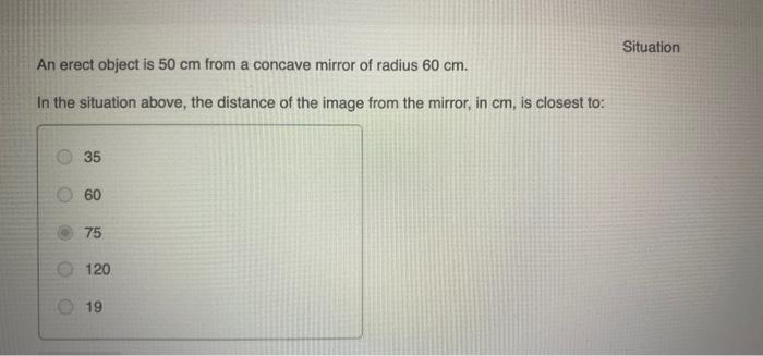 solved-situation-an-erect-object-is-50-cm-from-a-concave-chegg