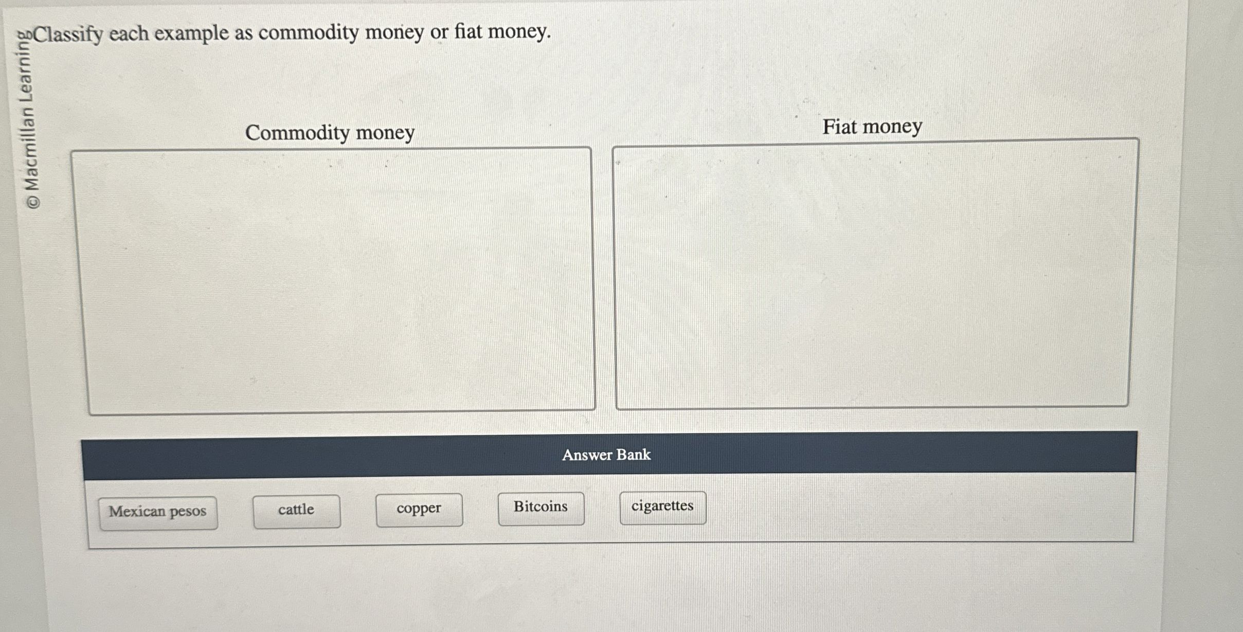 Solved adClassify each example as commodity money or fiat | Chegg.com