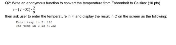 Solved Q2: Write an anonymous function to convert the | Chegg.com