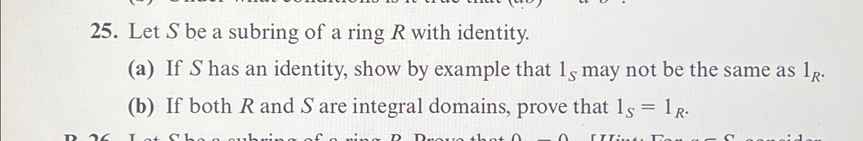 Solved Let S ﻿be a subring of a ring R ﻿with identity.(a) | Chegg.com