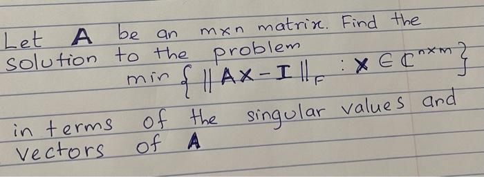 Solved Let A Be An Mxn Matrix Find The Solution To The