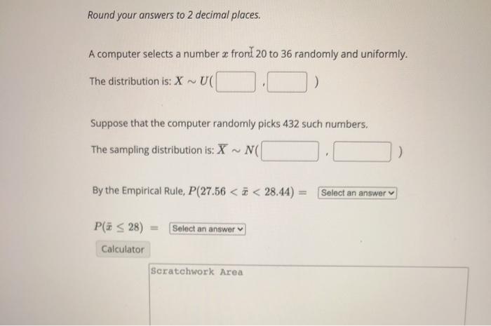 Solved Round your answers to 2 decimal places. A computer | Chegg.com