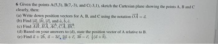 Solved 6 Given The Points A(5,3),B(7,−3), And C(−3,1), | Chegg.com