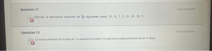 Calcular la desviacion estandar de lis siguientes datos; 12, 6, 7, 3, 15, 10, 18, 5 Luestion 12 La media aritmetca do 9 datos