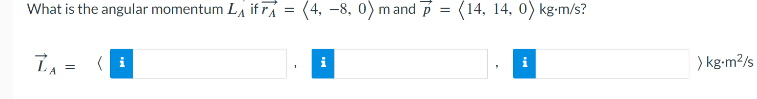 Solved What is the angular momentum LA ﻿if | Chegg.com
