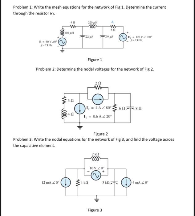 Solved Problem 1: Write the mesh equations for the network | Chegg.com