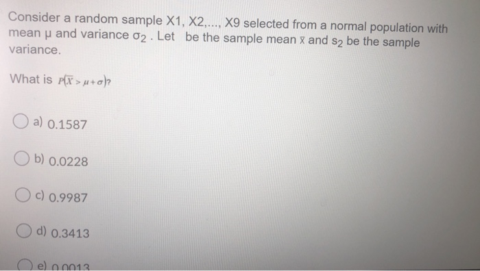 Solved Consider a random sample X1, X2,..., X9 selected from | Chegg.com